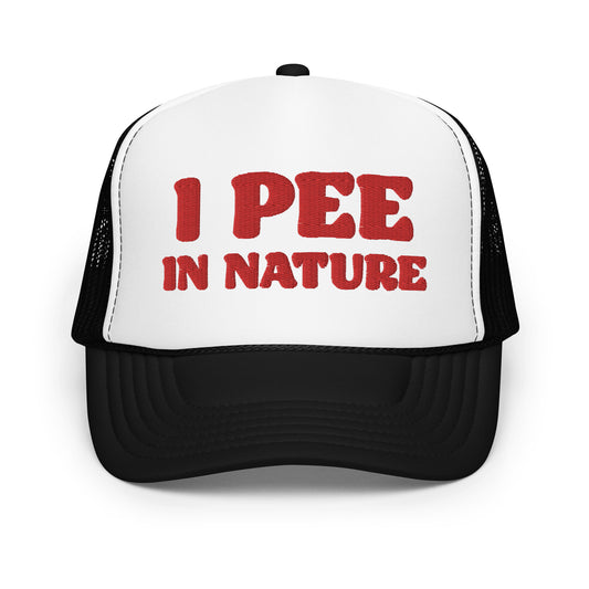 I Pee in Nature Foam Hat